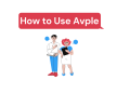 How to Use Avple