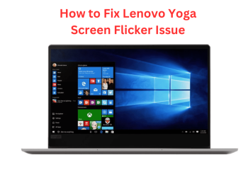 Lenovo yoga screen flicker issue