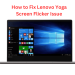 Lenovo yoga screen flicker issue